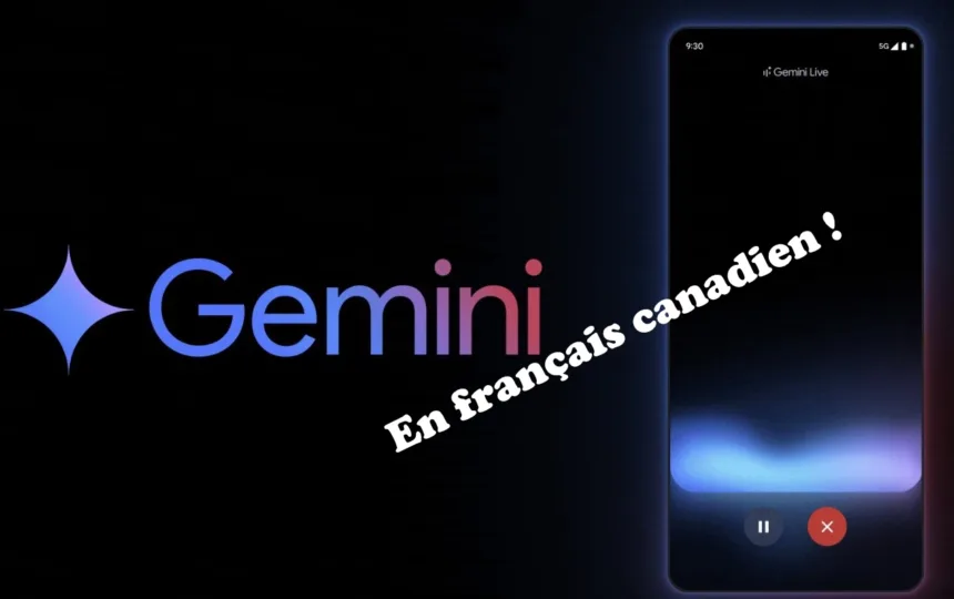 Google Gemini Live s’étend au français canadien – MinuteTech